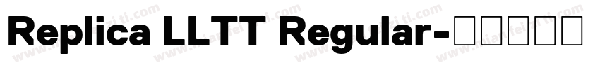 Replica LLTT Regular字体转换